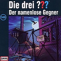Die drei ??? 149 Der namenlose Gegner