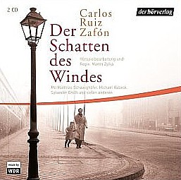 Carlos Ruiz Zafón: Der Schatten des Windes