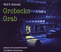Wolf S. Dietrich: Grobecks Grab