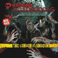 GEISTERJÄGER JAC LONGDONG 1 THE LONDON FLUNGEON