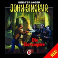 GEISTERJÄGER JOHN SINCLAIR 33 Die Eisvampire