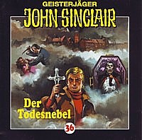 GEISTERJÄGER JOHN SINCLAIR 36 Der Todesnebel