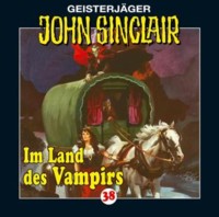 GEISTERJÄGER JOHN SINCLAIR 38 Im Land des Vampirs (1 von 3)
