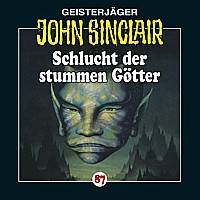 Geisterjäger John Sinclair 87 Schlucht der stummen Götter