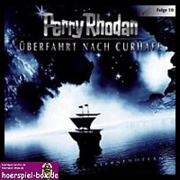 Perry Rhodan Der Sternenozean 10 &Uuml;berfahrt nach Curhafe