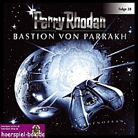 Perry Rhodan Der Sternenozean 28 BASTION VON PARRAKH