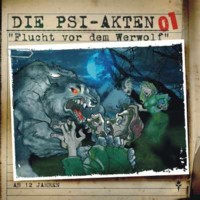 DIE PSI-AKTEN 01 Flucht vor dem Werwolf